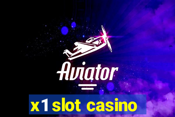 x1 slot casino