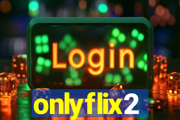 onlyflix2