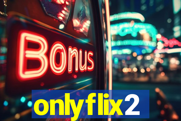 onlyflix2