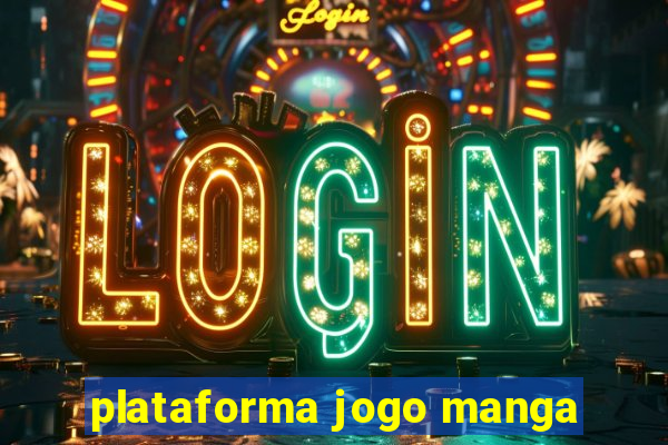 plataforma jogo manga