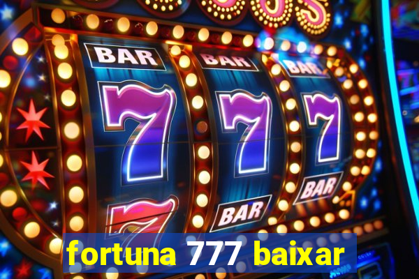 fortuna 777 baixar