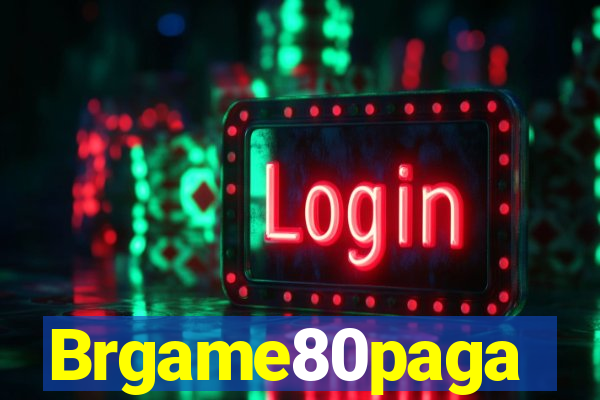 Brgame80paga