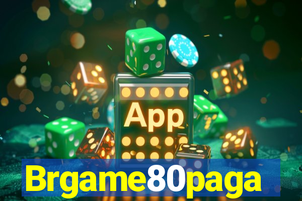 Brgame80paga