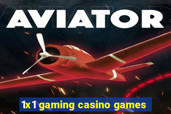 1x1 gaming casino games