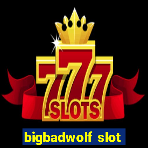 bigbadwolf slot