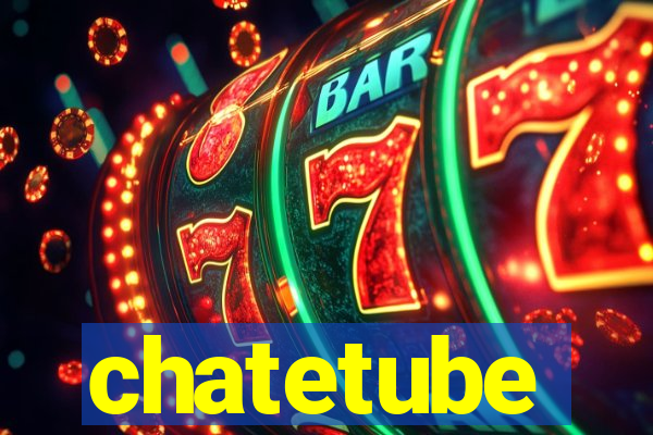 chatetube