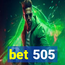 bet 505