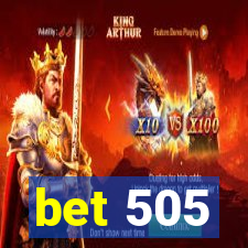 bet 505