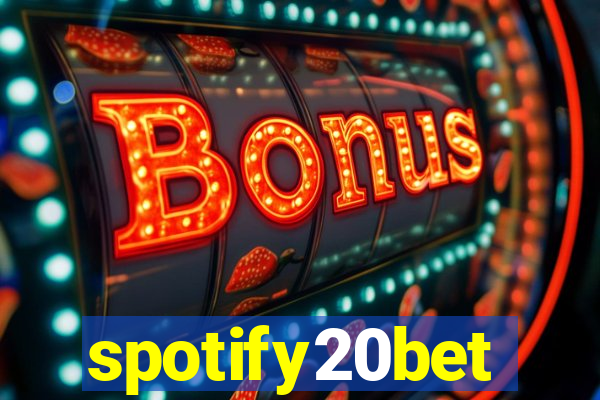 spotify20bet