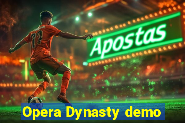 Opera Dynasty demo