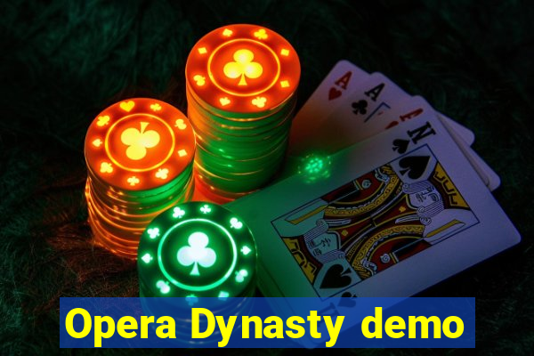 Opera Dynasty demo