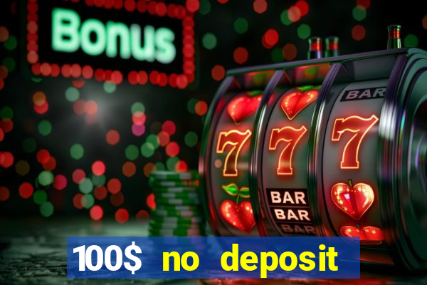 100$ no deposit bonus casino