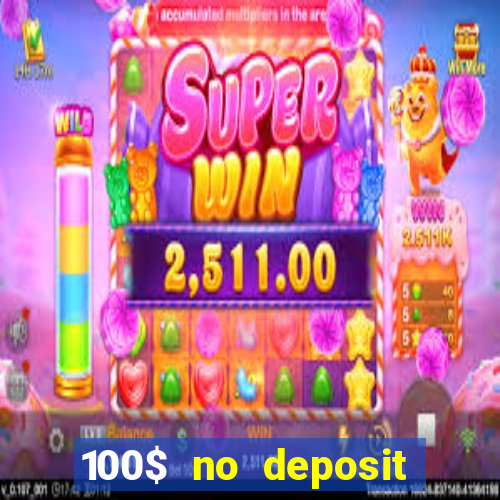 100$ no deposit bonus casino