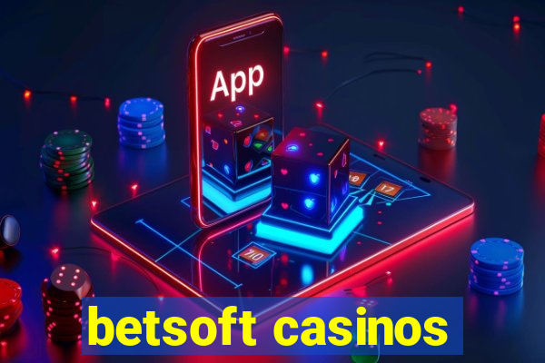 betsoft casinos