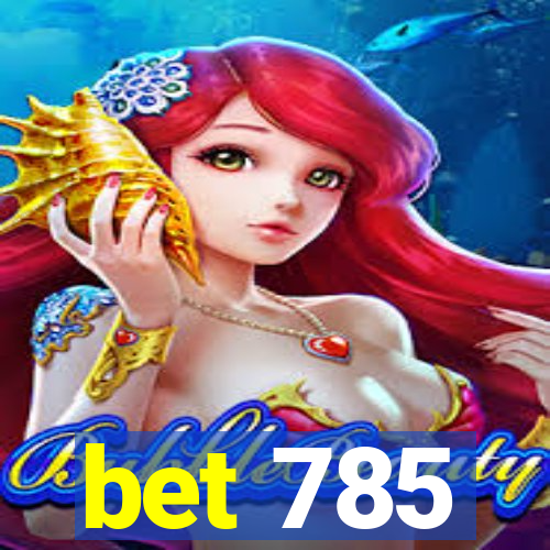 bet 785