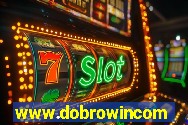 www.dobrowincom