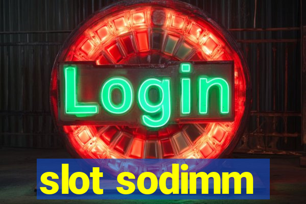 slot sodimm