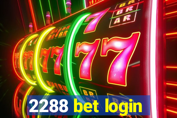 2288 bet login