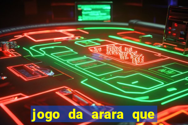 jogo da arara que ganha dinheiro