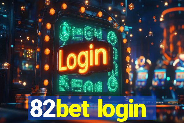 82bet login