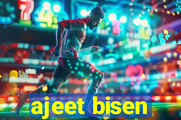 ajeet bisen