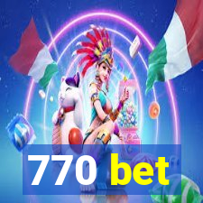 770 bet