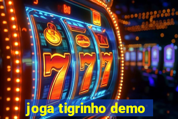 joga tigrinho demo