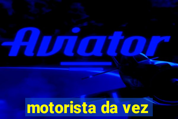 motorista da vez