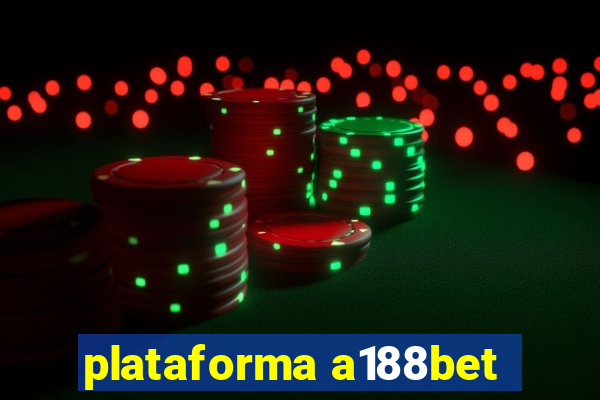 plataforma a188bet