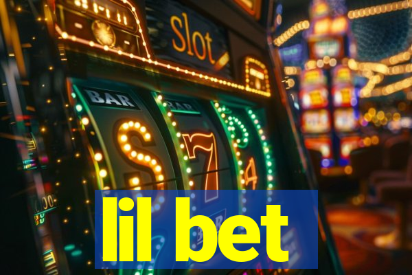 lil bet