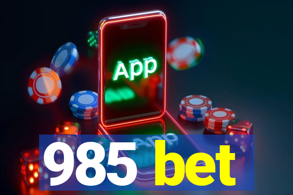 985 bet