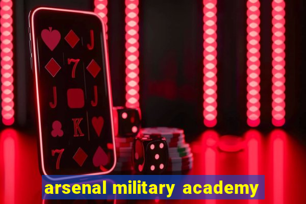 arsenal military academy