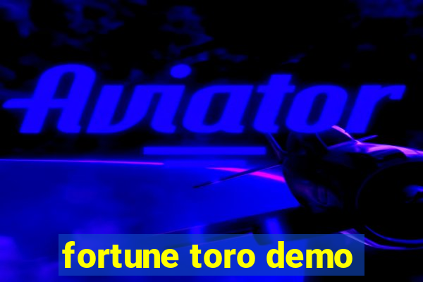 fortune toro demo