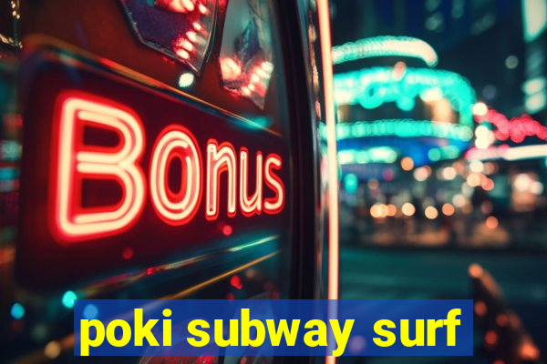 poki subway surf