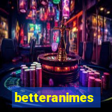 betteranimes