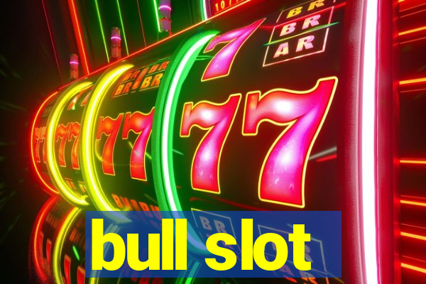 bull slot