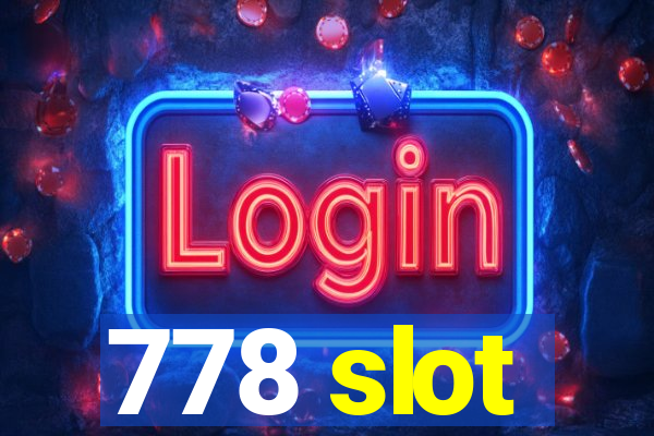 778 slot