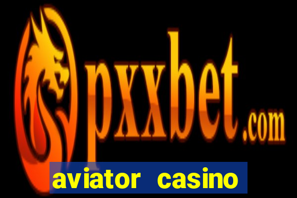 aviator casino delano ca