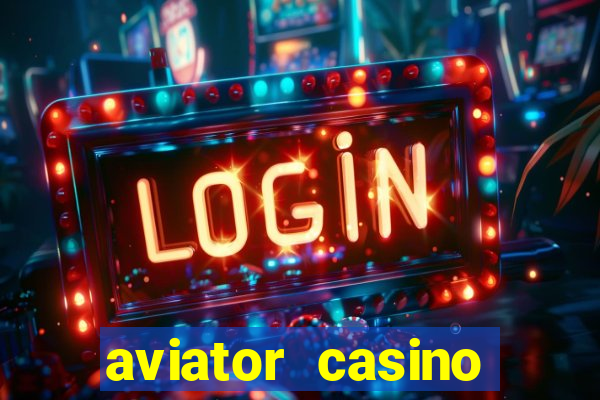 aviator casino delano ca