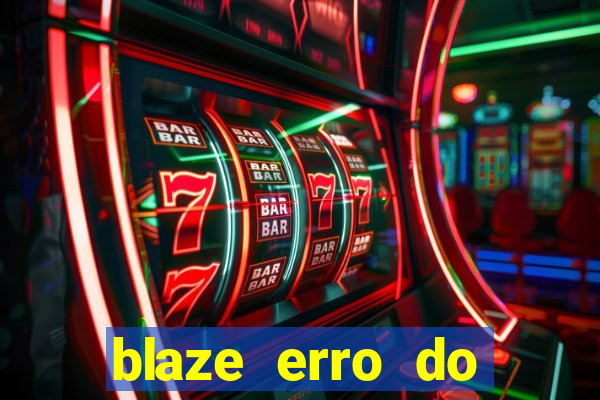 blaze erro do servidor interno