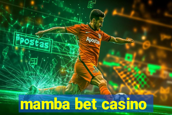 mamba bet casino