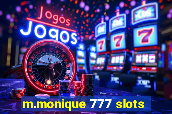 m.monique 777 slots