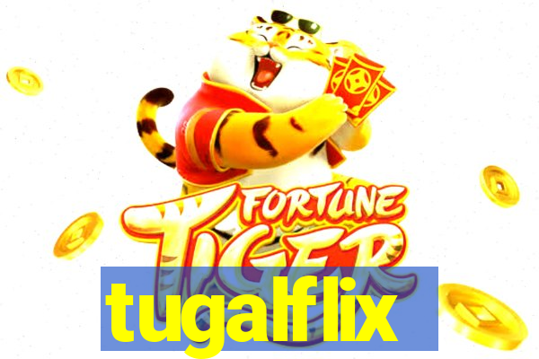 tugalflix