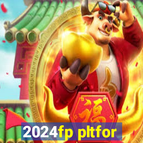 2024fp pltfor