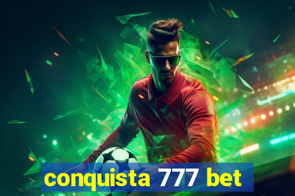 conquista 777 bet