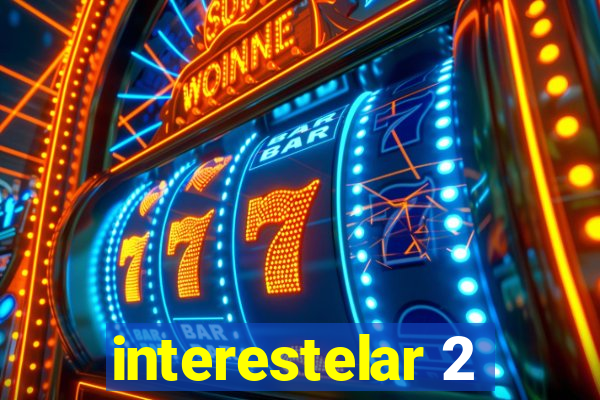 interestelar 2