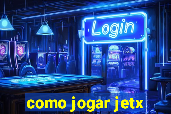 como jogar jetx