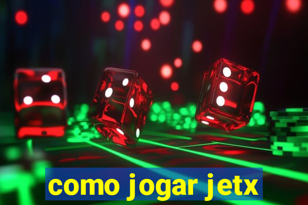 como jogar jetx