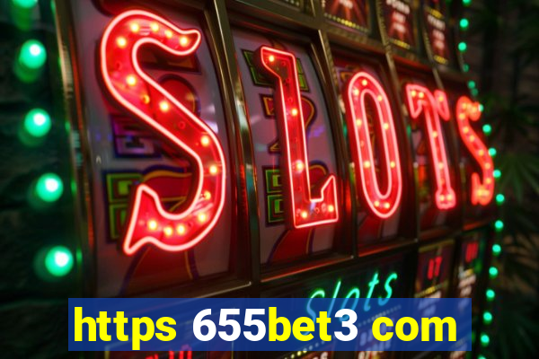 https 655bet3 com