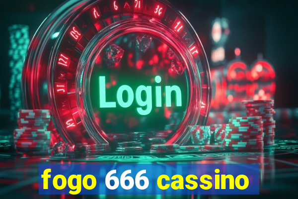 fogo 666 cassino